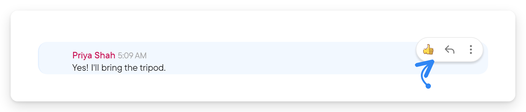 A floating bar on a message with thumbs-up, reply and three-dot buttons.