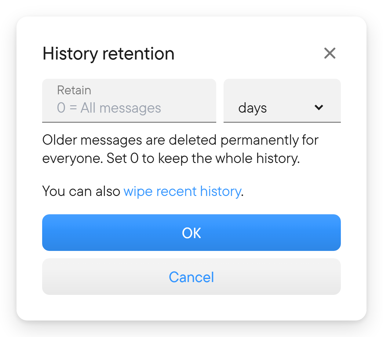 Set how long messages are kept. The history retention dialog with a number field, a unit choice and a note on how many messages would be deleted.
