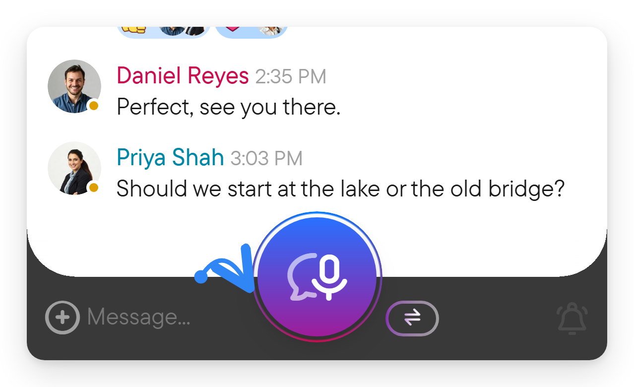 Select the microphone button to start speaking. The message composer of a group chat with the round microphone button that starts speaking highlighted next to the text field.